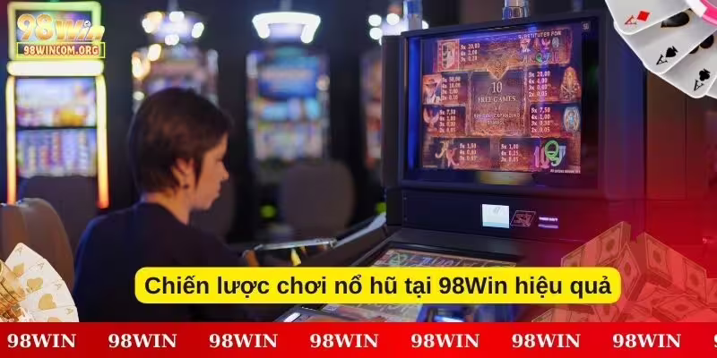 no-hu-98win-chien-luoc-choi